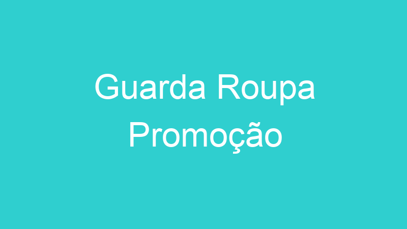 Guarda Roupa Promoção