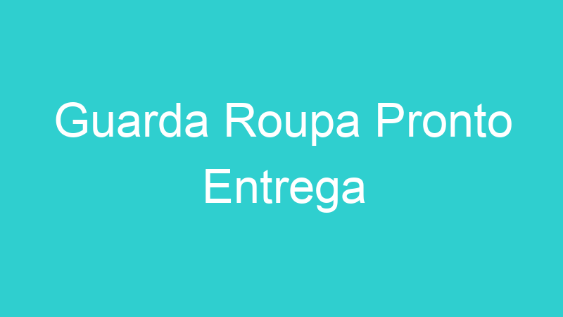 Guarda Roupa Pronto Entrega
