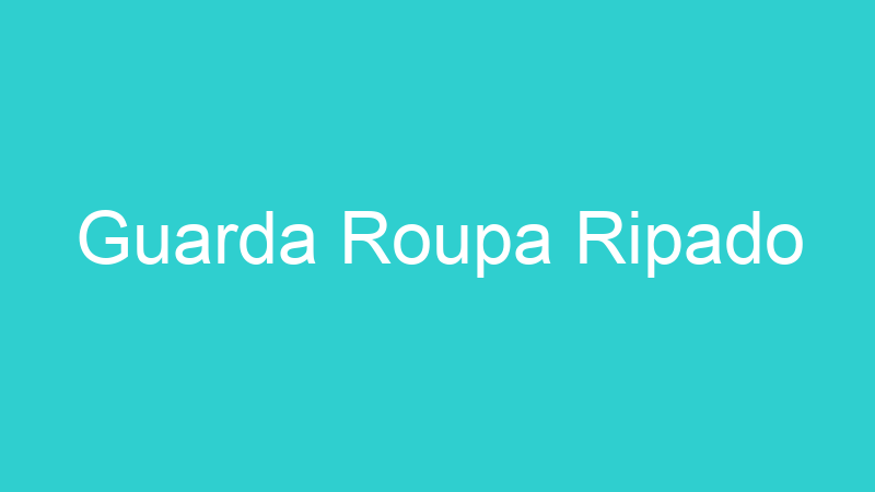 Guarda Roupa Ripado