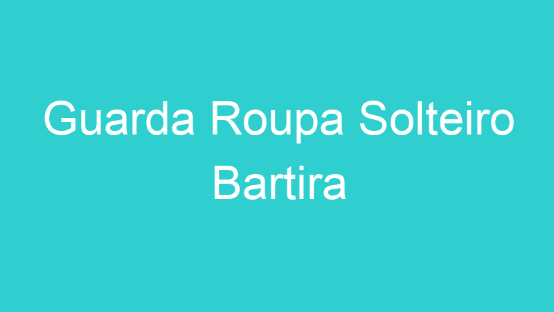 Guarda Roupa Solteiro Bartira