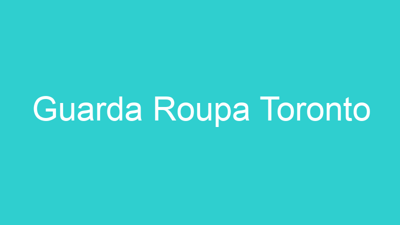 Guarda Roupa Toronto