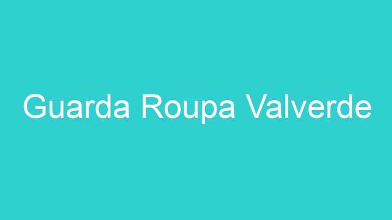 Guarda Roupa Valverde