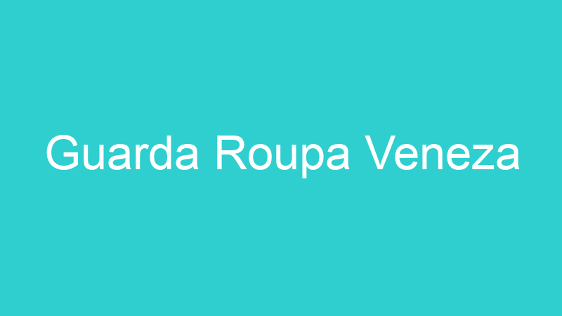 Guarda Roupa Veneza
