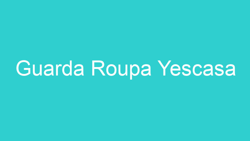 Guarda Roupa Yescasa