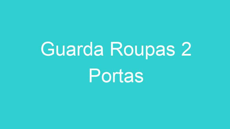 Guarda Roupas 2 Portas