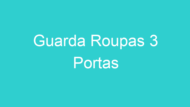 Guarda Roupas 3 Portas