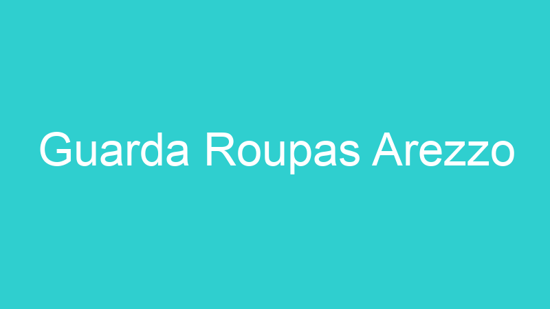 Guarda Roupas Arezzo