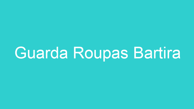 Guarda Roupas Bartira
