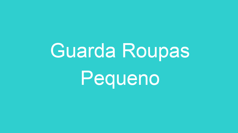 Guarda Roupas Pequeno