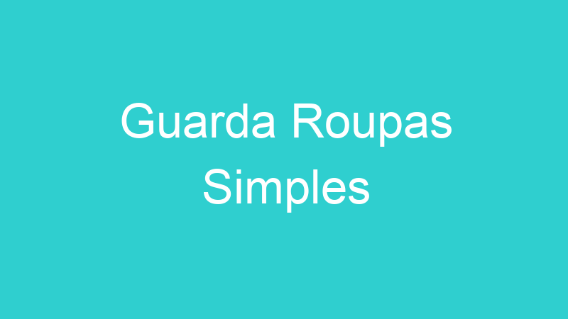 Guarda Roupas Simples