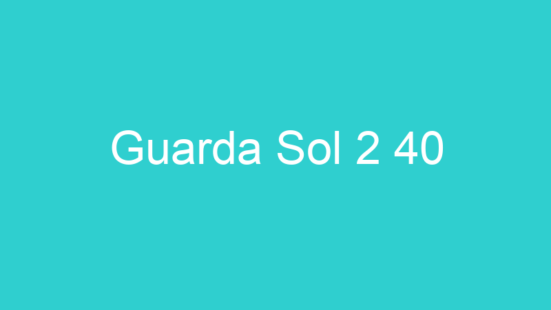 Guarda Sol 2 40