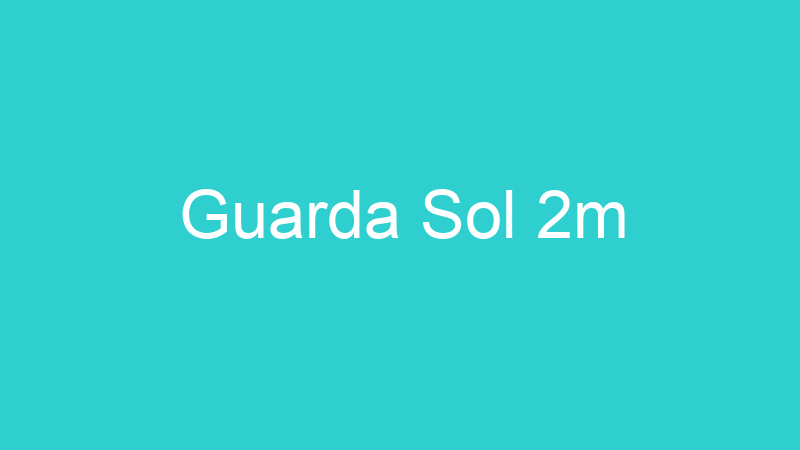 Guarda Sol 2m