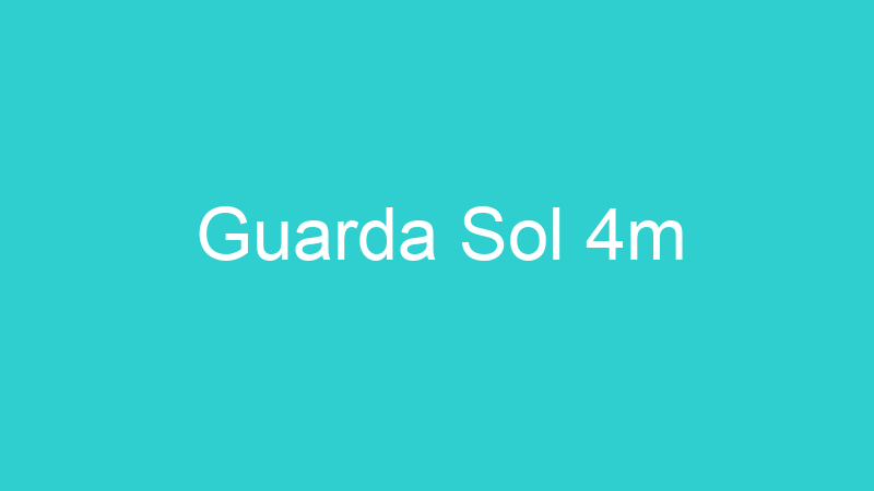 Guarda Sol 4m