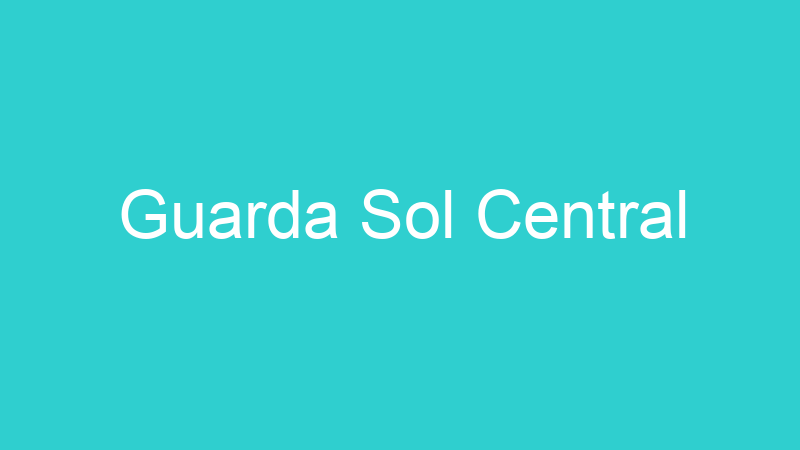 Guarda Sol Central