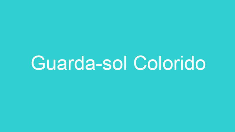 Guarda-sol Colorido