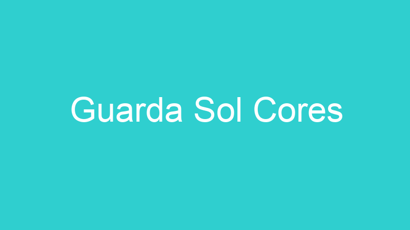 Guarda Sol Cores