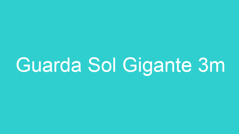 Guarda Sol Gigante 3m
