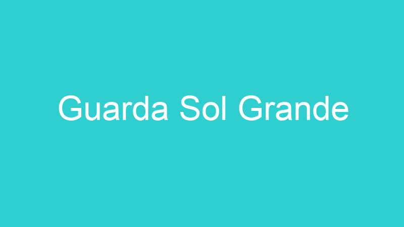Guarda Sol Grande