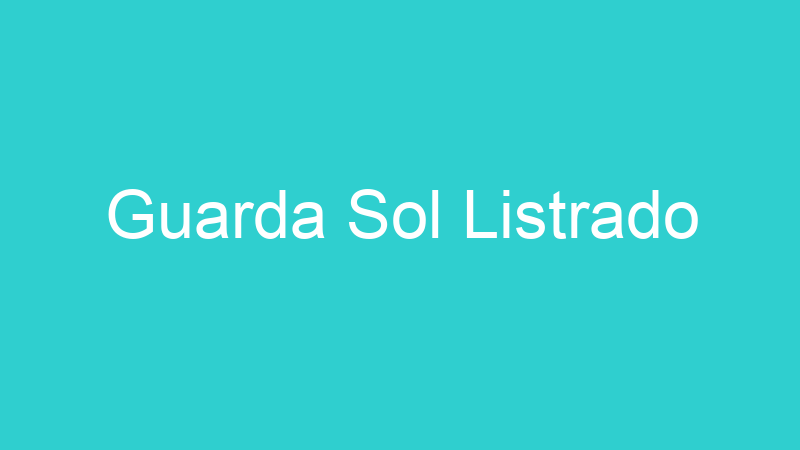 Guarda Sol Listrado