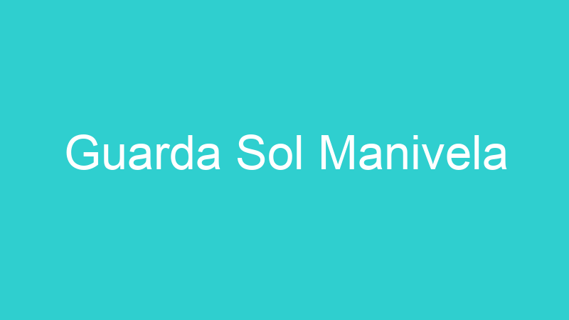 Guarda Sol Manivela