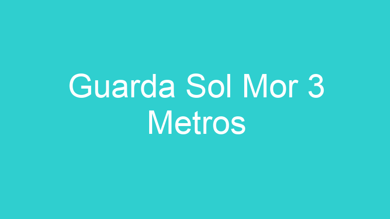 Guarda Sol Mor 3 Metros