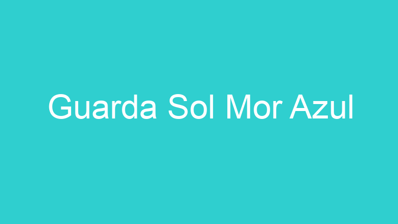 Guarda Sol Mor Azul