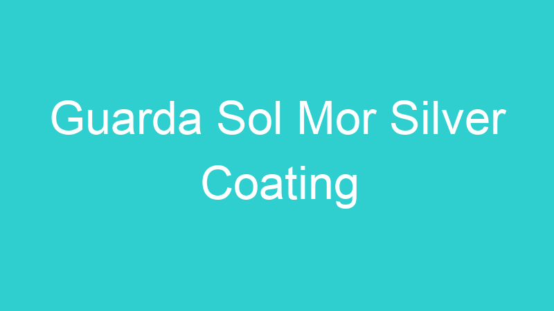 Guarda Sol Mor Silver Coating