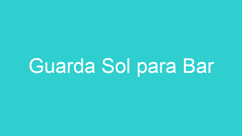 Guarda Sol para Bar