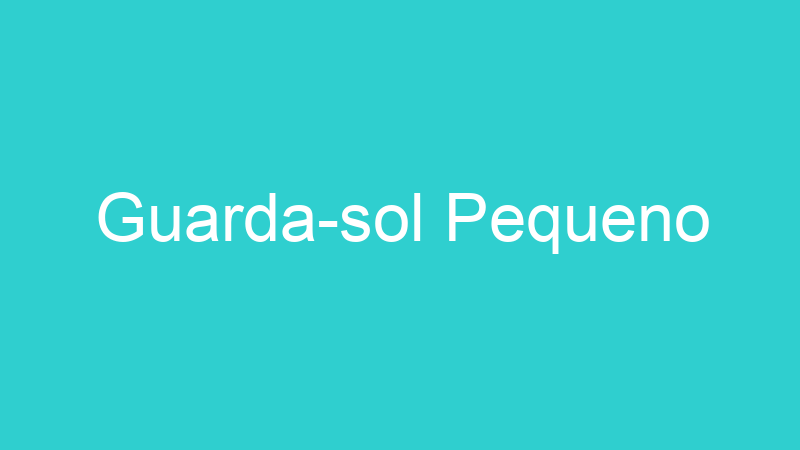 Guarda-sol Pequeno