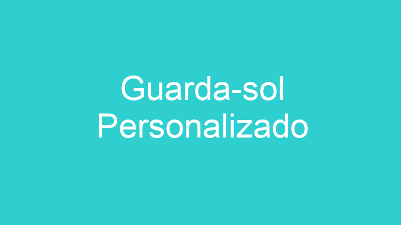 Guarda-sol Personalizado