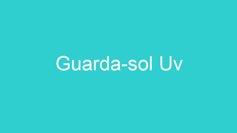 Guarda-sol Uv