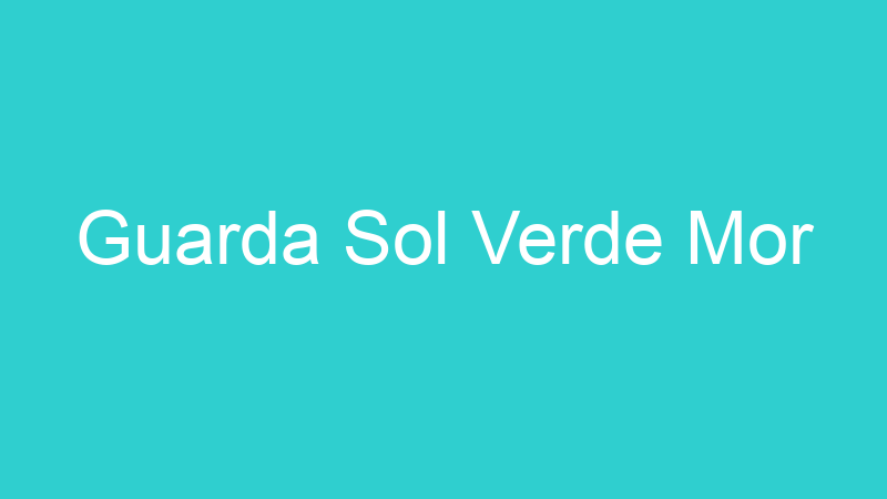 Guarda Sol Verde Mor