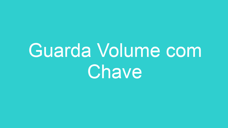 Guarda Volume com Chave