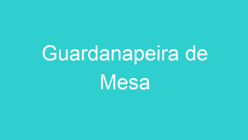 Guardanapeira de Mesa