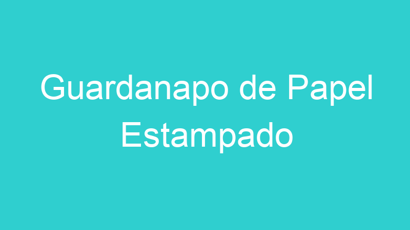 Guardanapo de Papel Estampado