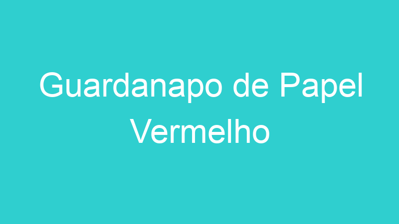 Guardanapo de Papel Vermelho