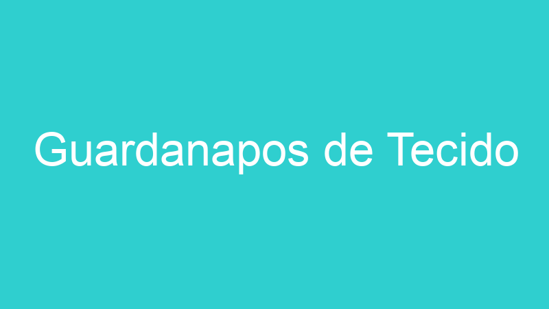 Guardanapos de Tecido