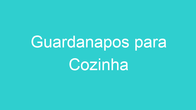 Guardanapos para Cozinha