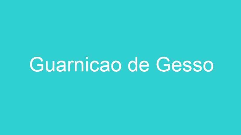 Guarnicao de Gesso