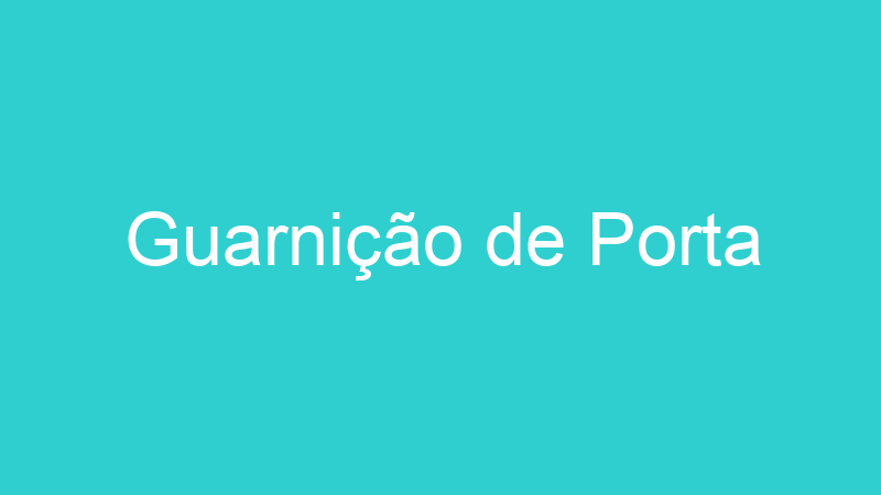 Guarnição de Porta