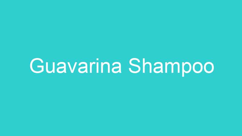 Guavarina Shampoo