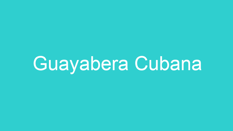Guayabera Cubana