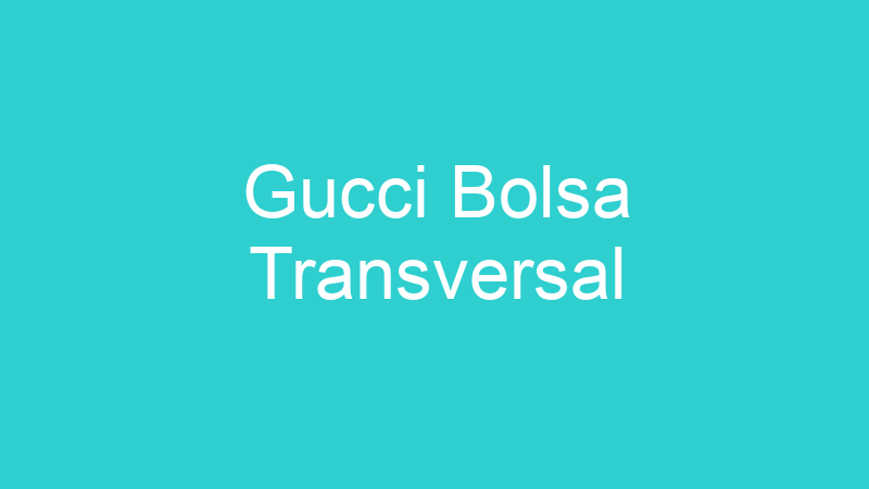 Gucci Bolsa Transversal
