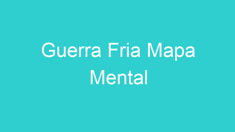 Guerra Fria Mapa Mental