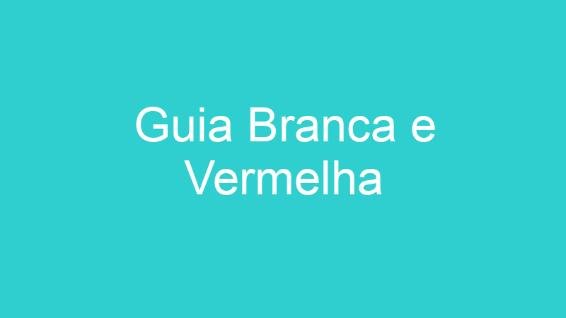 Guia Branca e Vermelha