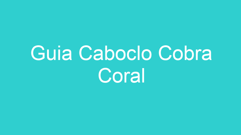 Guia Caboclo Cobra Coral
