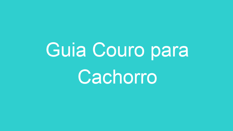 Guia Couro para Cachorro