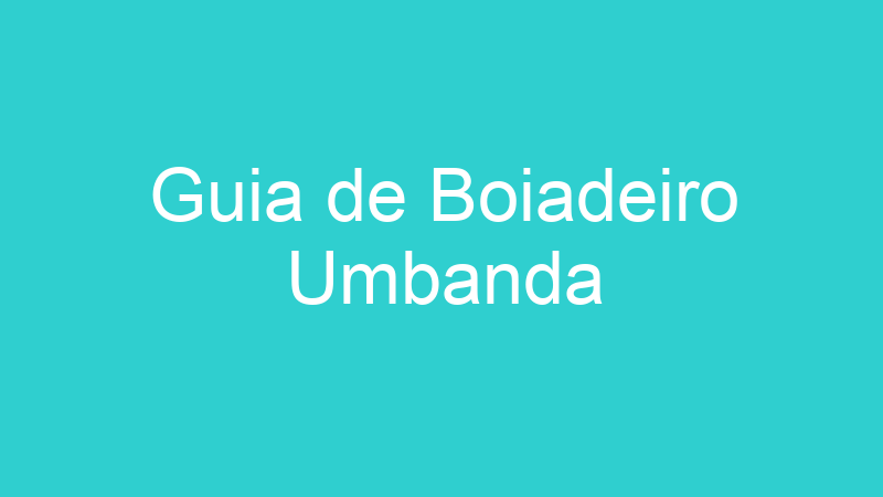 Guia de Boiadeiro Umbanda