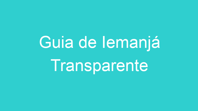Guia de Iemanjá Transparente