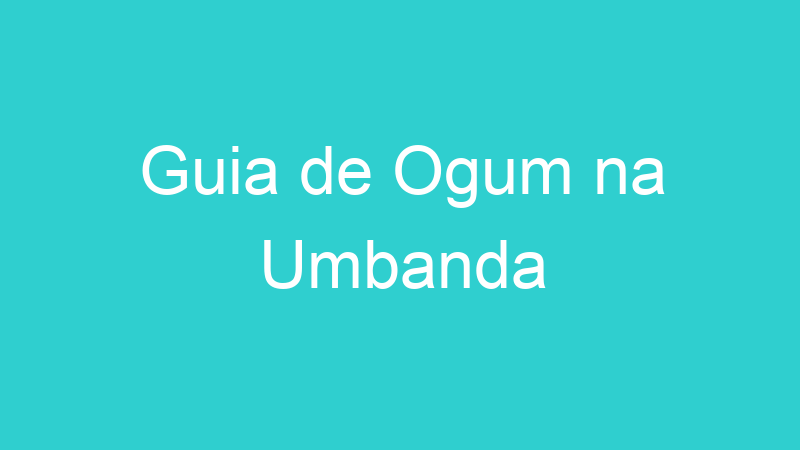 Guia de Ogum na Umbanda